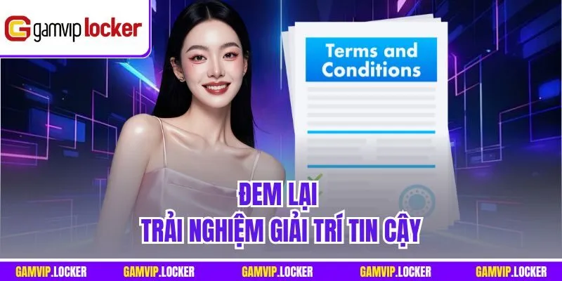 Đem lại trải nghiệm giải trí tin cậy